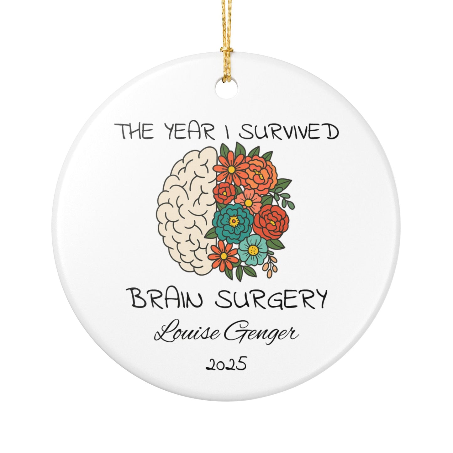 I Had Brain Surgery Ornament, Brain Tumor keepsake , Brain Cancer Christmas ornament , Brain Cancer Awareness , post op Brain Surgery gift