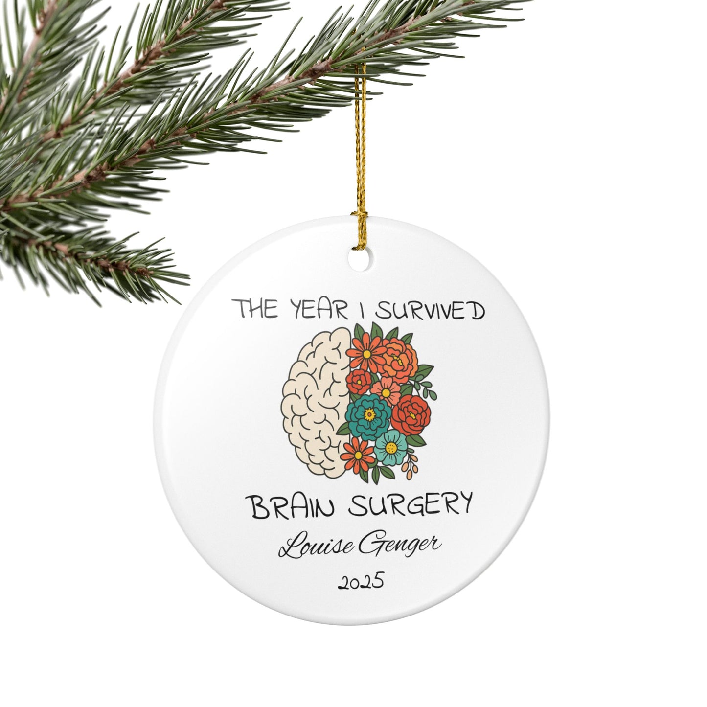 I Had Brain Surgery Ornament, Brain Tumor keepsake , Brain Cancer Christmas ornament , Brain Cancer Awareness , post op Brain Surgery gift